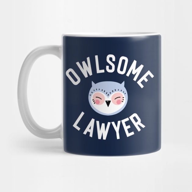 Owlsome Lawyer Pun - Funny Gift Idea by BetterManufaktur